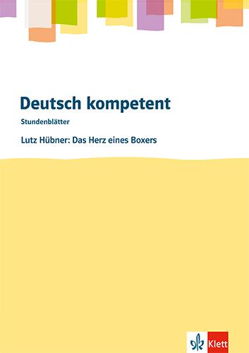 Cover: 9783123526633 | Deutsch kompetent. Lutz Hübner: Das Herz eines...