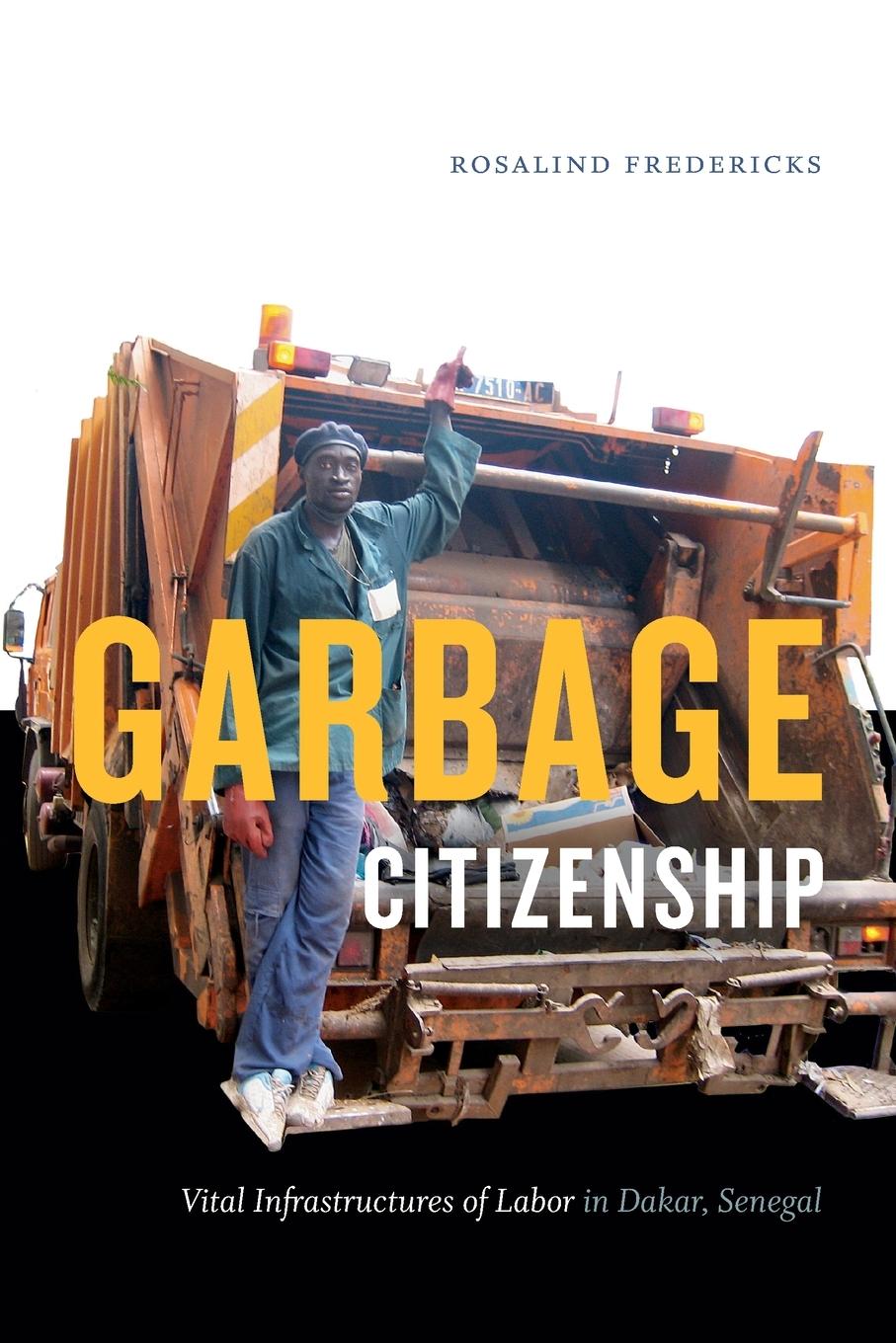 Cover: 9781478001416 | Garbage Citizenship | Vital Infrastructures of Labor in Dakar, Senegal