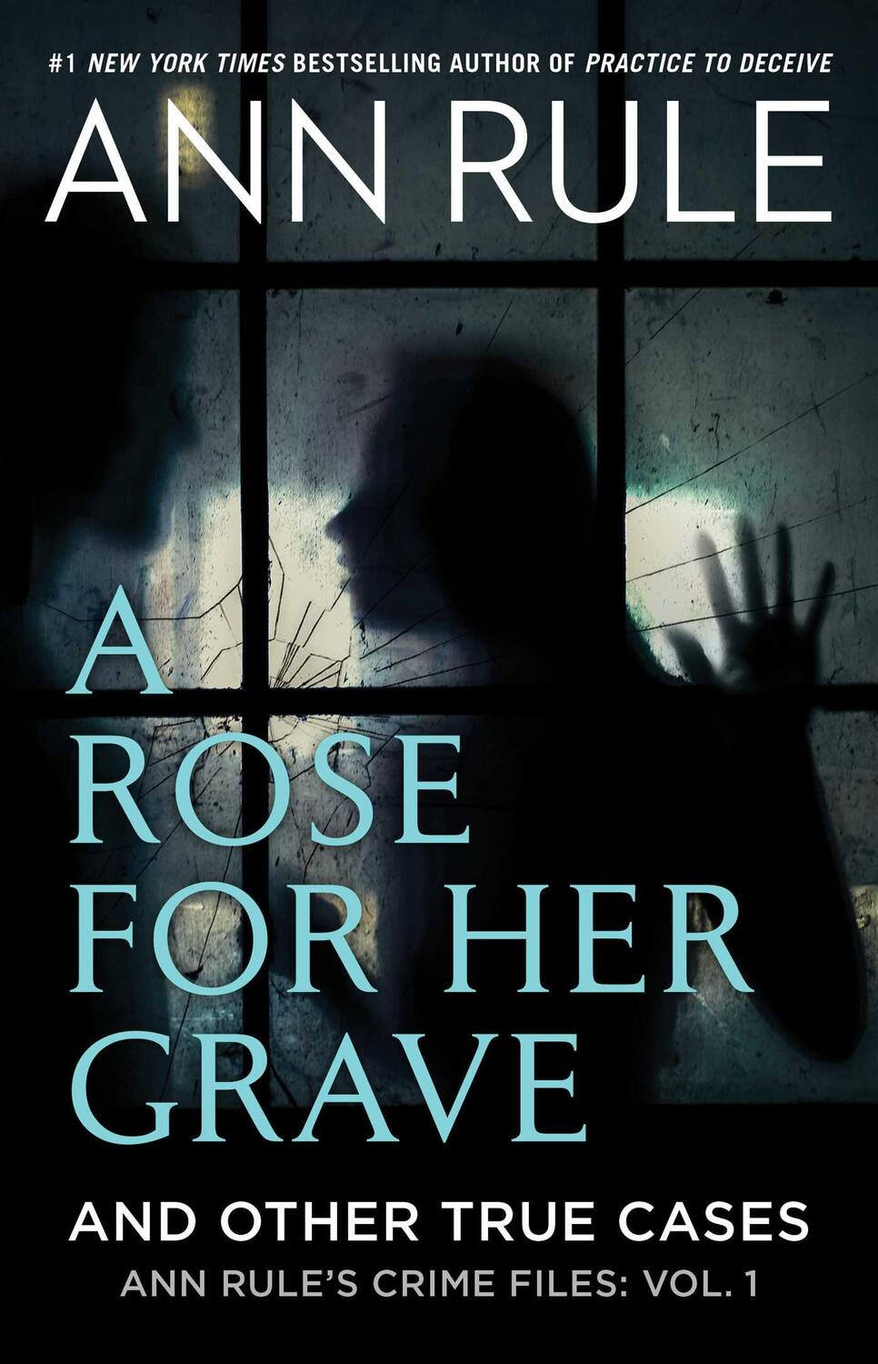Cover: 9781982197759 | A Rose For Her Grave &amp; Other True Cases | Ann Rule | Taschenbuch