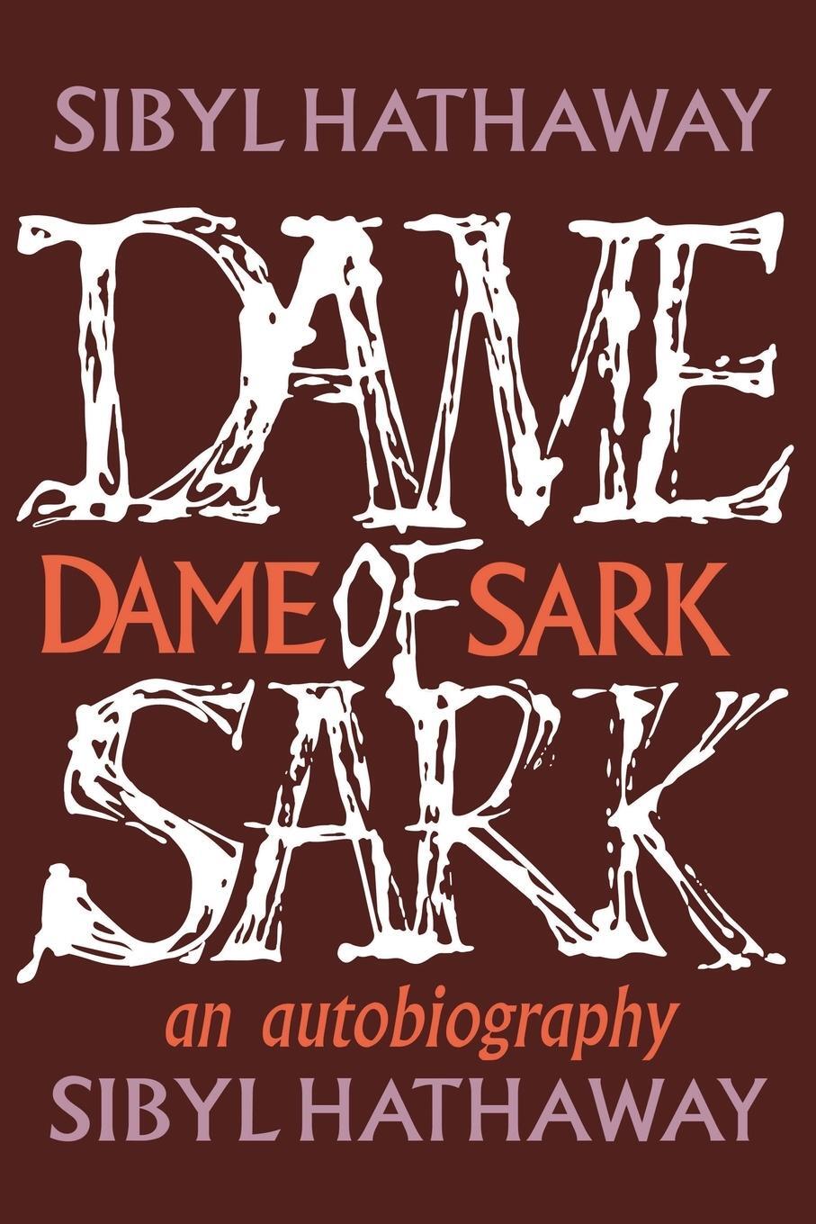 Cover: 9781958425312 | Dame of Sark | An autobiography | Sibyl Hathaway | Taschenbuch | 2022