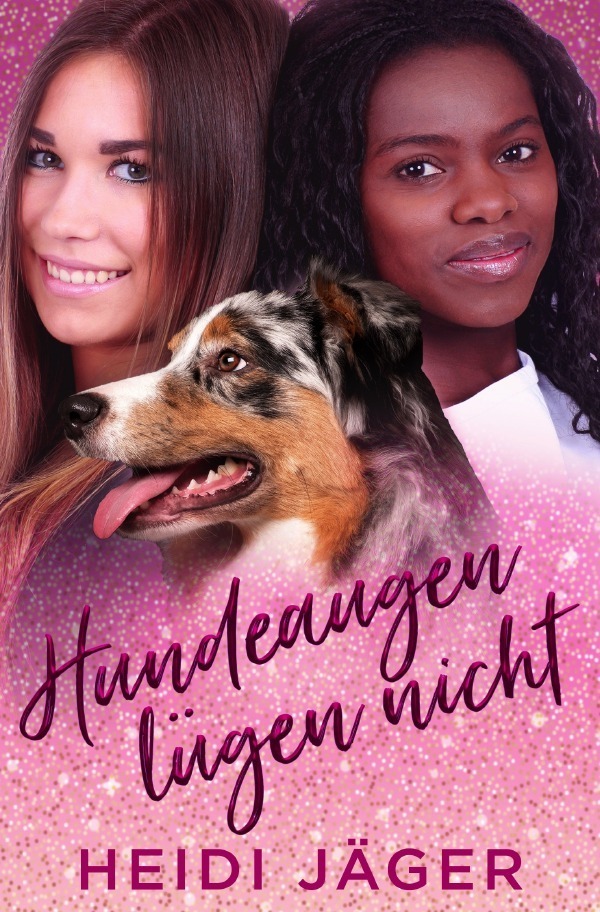 Cover: 9783750202405 | Hundeaugen lügen nicht | Heidi Jäger | Taschenbuch | epubli