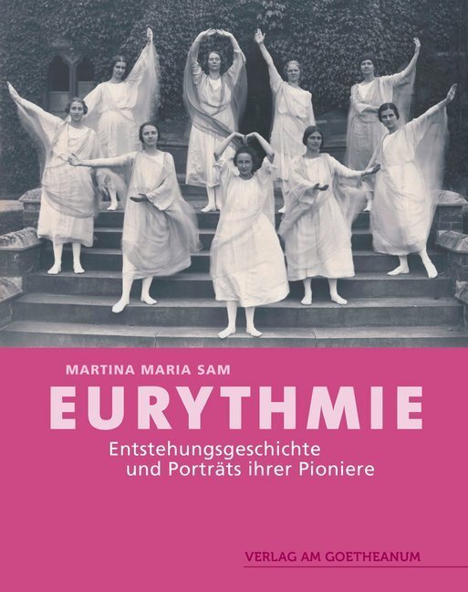 Cover: 9783723515235 | Eurythmie | Entstehungsgeschichte und Portraits ihrer Pioniere | Sam