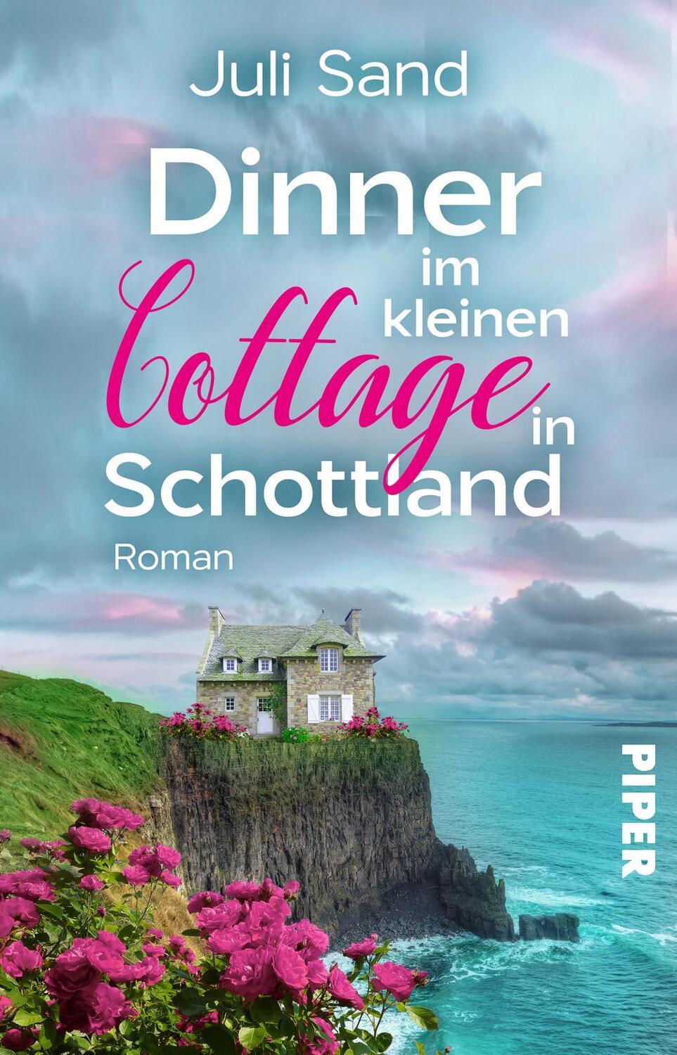 Cover: 9783492507134 | Dinner im kleinen Cottage in Schottland | Juli Sand | Taschenbuch