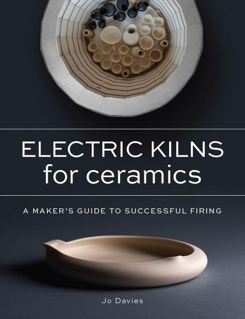 Cover: 9780719841477 | Electric Kilns for Ceramics | A Makers Guide to Successful Firing