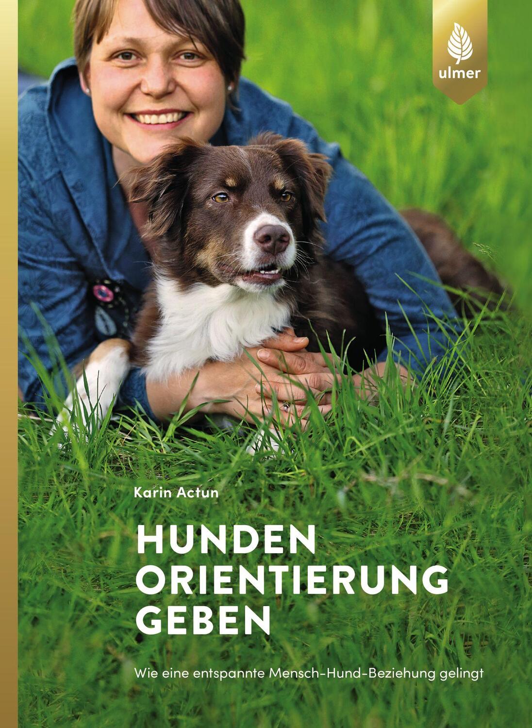 Cover: 9783818603472 | Hunden Orientierung geben | Karin Actun | Taschenbuch | Deutsch | 2018