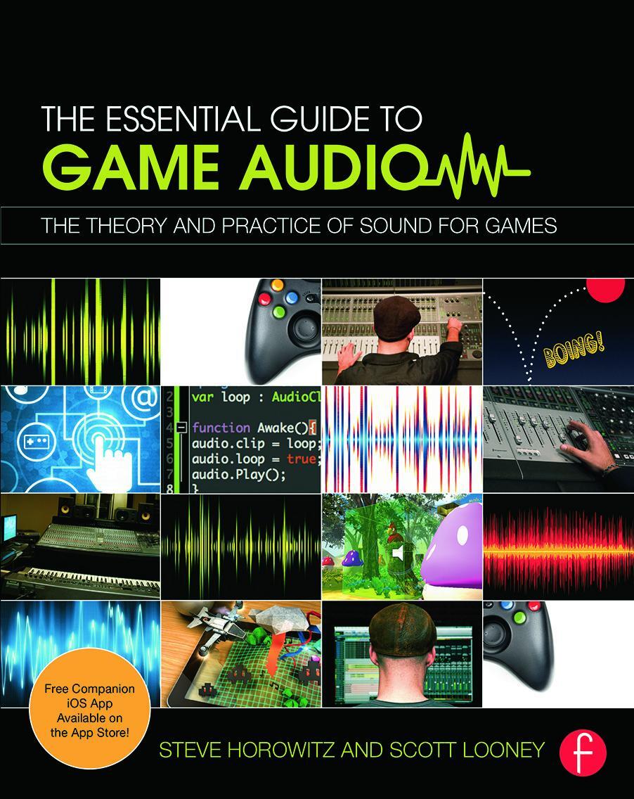 Cover: 9780415706704 | The Essential Guide to Game Audio | Steve Horowitz (u. a.) | Buch