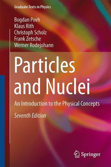 Bild: 9783662463208 | Particles and Nuclei | An Introduction to the Physical Concepts | Buch