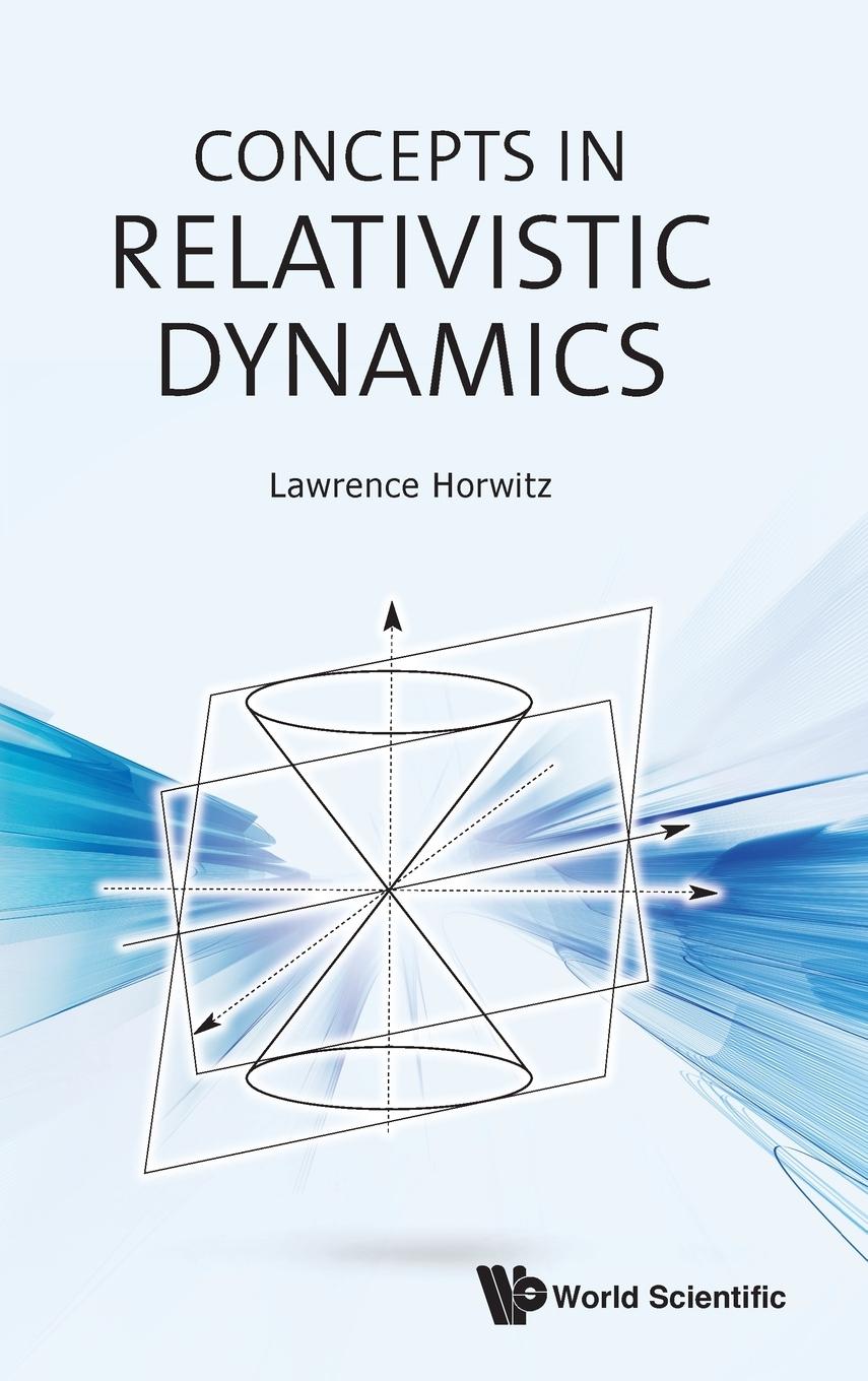 Cover: 9789811207310 | CONCEPTS IN RELATIVISTIC DYNAMICS | Lawrence Horwitz | Buch | Englisch