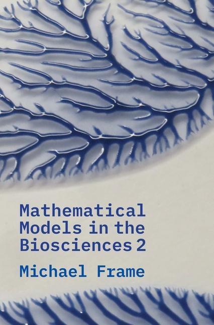 Cover: 9780300253696 | Mathematical Models in the Biosciences II | Michael Frame | Buch