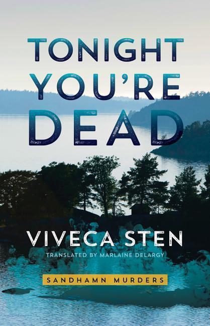 Cover: 9781542048538 | TONIGHT YOURE DEAD | Viveca Sten | Taschenbuch | Sandhamn Murders