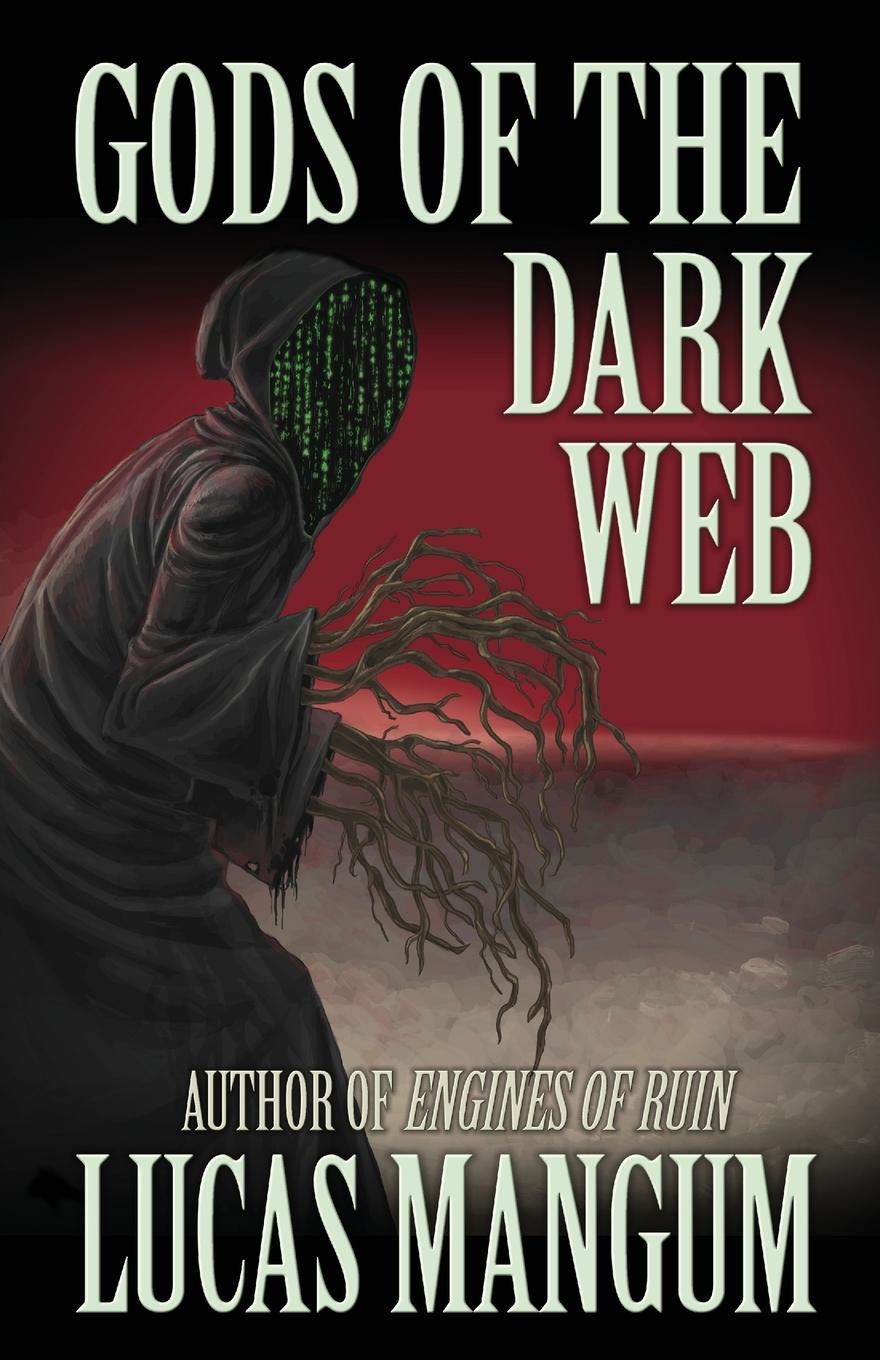 Cover: 9781621052715 | Gods of the Dark Web | Lucas Mangum | Taschenbuch | Englisch | 2018