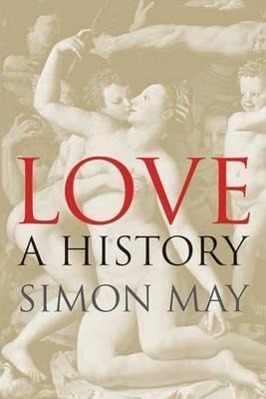 Cover: 9780300187748 | Love | A History | Simon May | Taschenbuch | Kartoniert / Broschiert