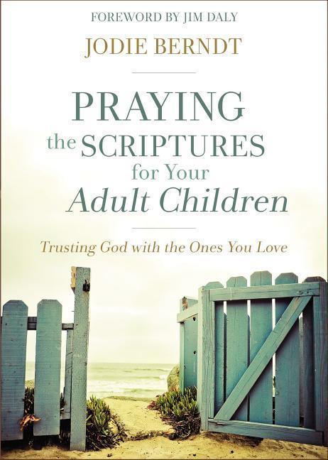 Cover: 9780310348047 | Praying the Scriptures for Your Adult Children | Jodie Berndt | Buch