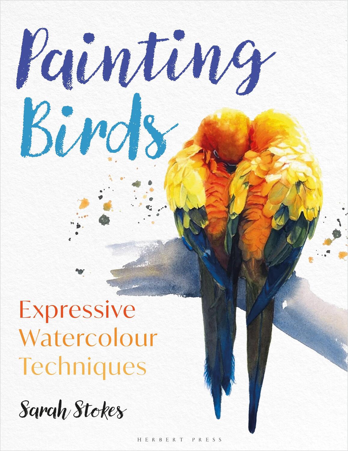 Cover: 9781789941333 | Painting Birds | Expressive Watercolour Techniques | Sarah Stokes