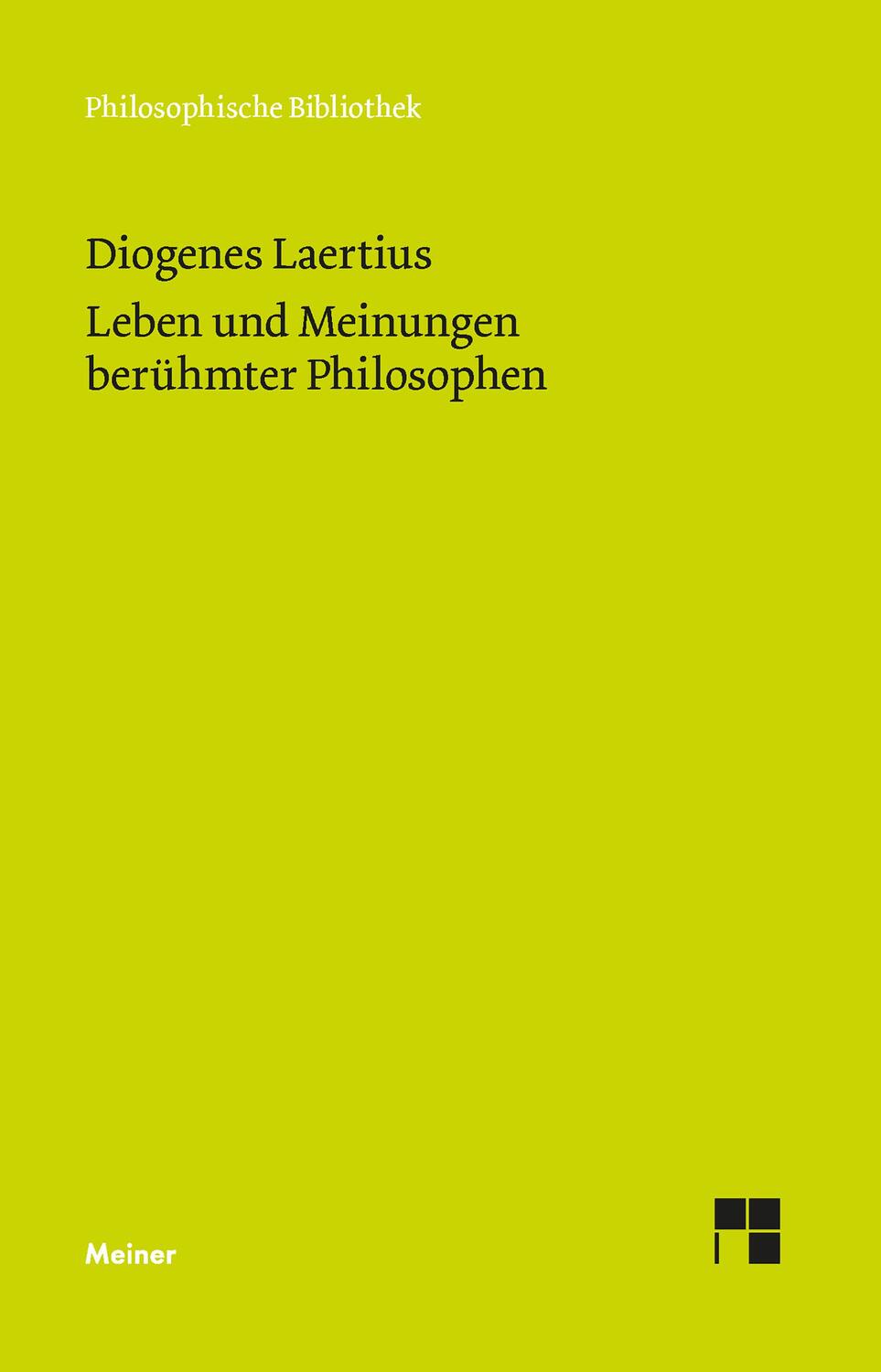 Cover: 9783787327614 | Leben und Meinungen berühmter Philosophen | Laertius Diogenes | Buch