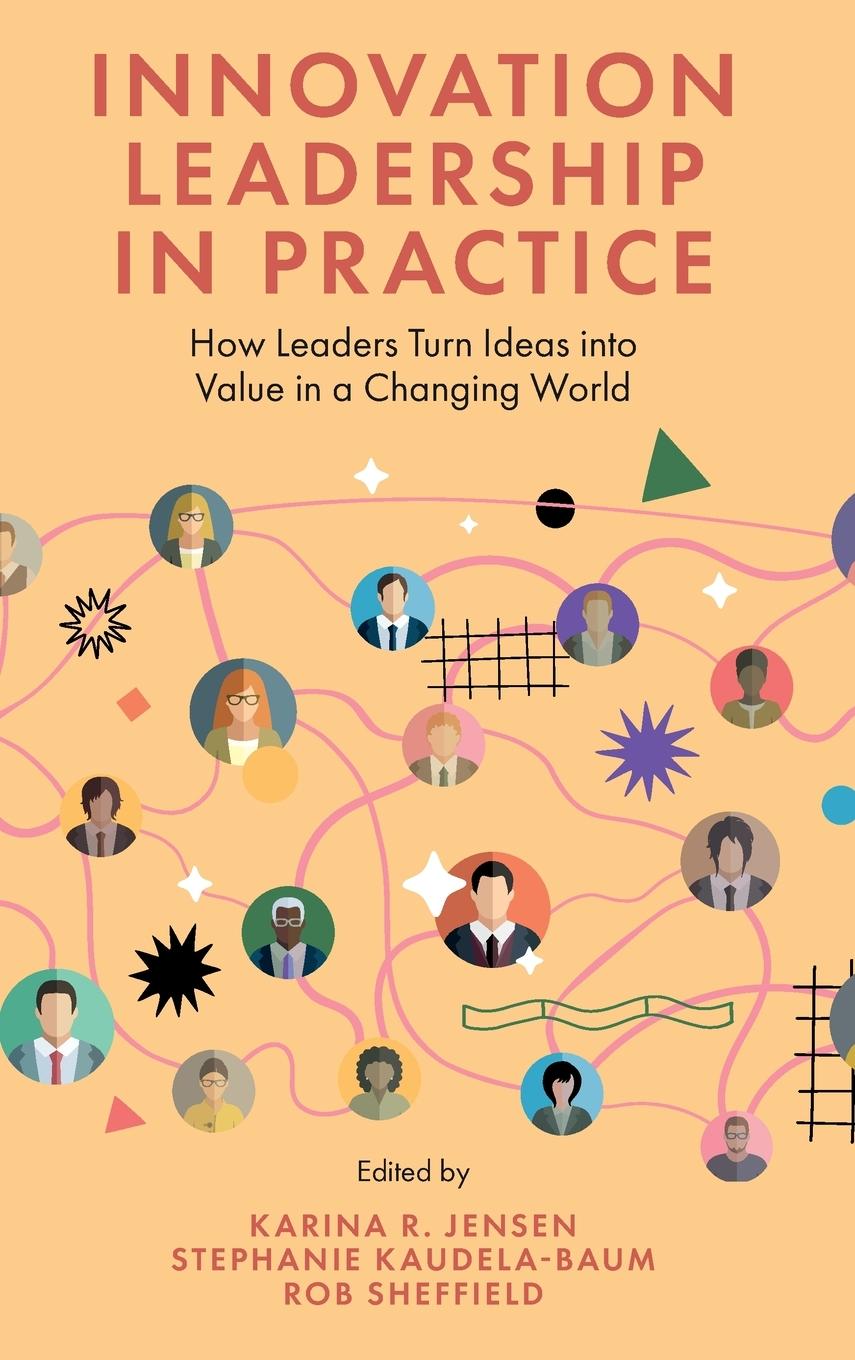 Cover: 9781837533978 | Innovation Leadership in Practice | Karina R. Jensen (u. a.) | Buch