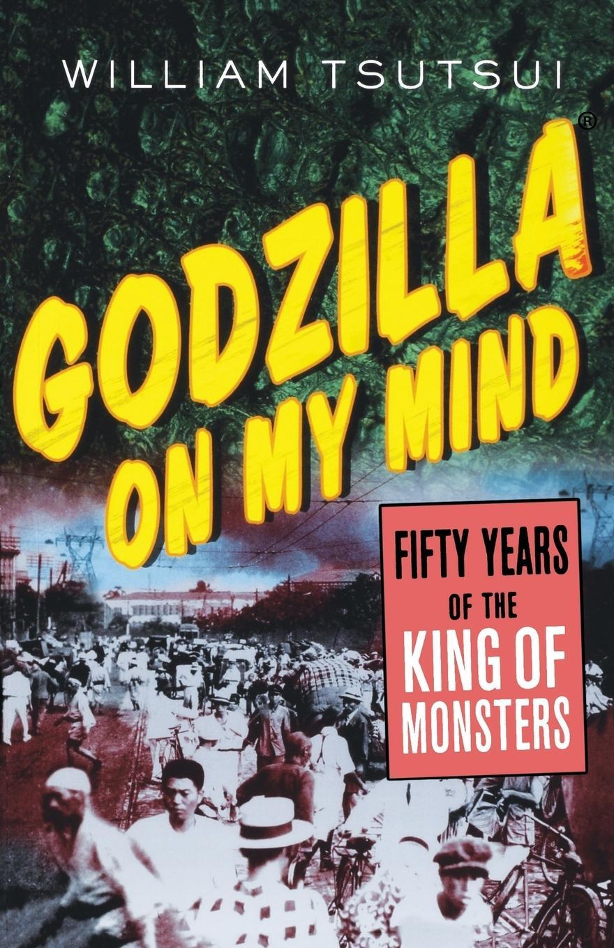 Cover: 9781403964748 | Godzilla on My Mind | Fifty Years of the King of Monsters | Tsutsui