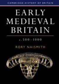 Cover: 9781108440257 | Early Medieval Britain, c. 500-1000 | Rory Naismith | Taschenbuch