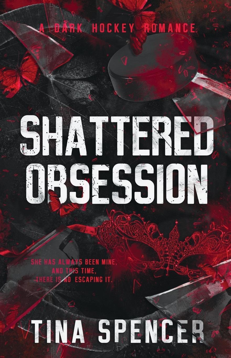 Cover: 9781738870127 | Shattered Obsession | Tina Spencer | Taschenbuch | Paperback | 2024