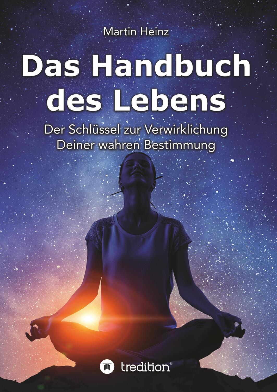 Cover: 9783746965284 | Das Handbuch des Lebens | Martin Heinz | Buch | 532 S. | Deutsch