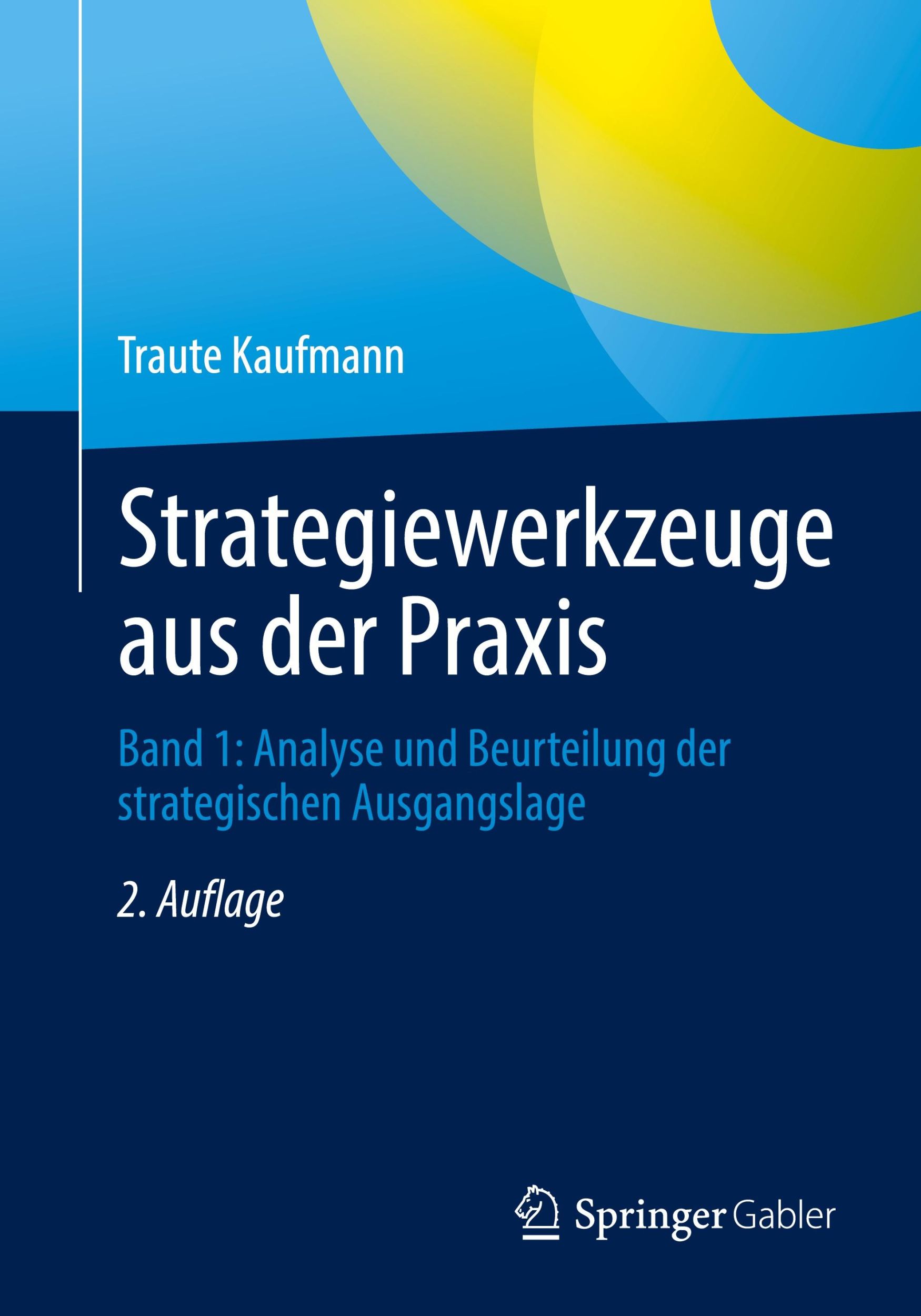 Cover: 9783662698860 | Strategiewerkzeuge aus der Praxis | Traute Kaufmann | Taschenbuch