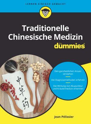 Cover: 9783527718337 | Traditionelle Chinesische Medizin für Dummies | Jean Pélissier | Buch