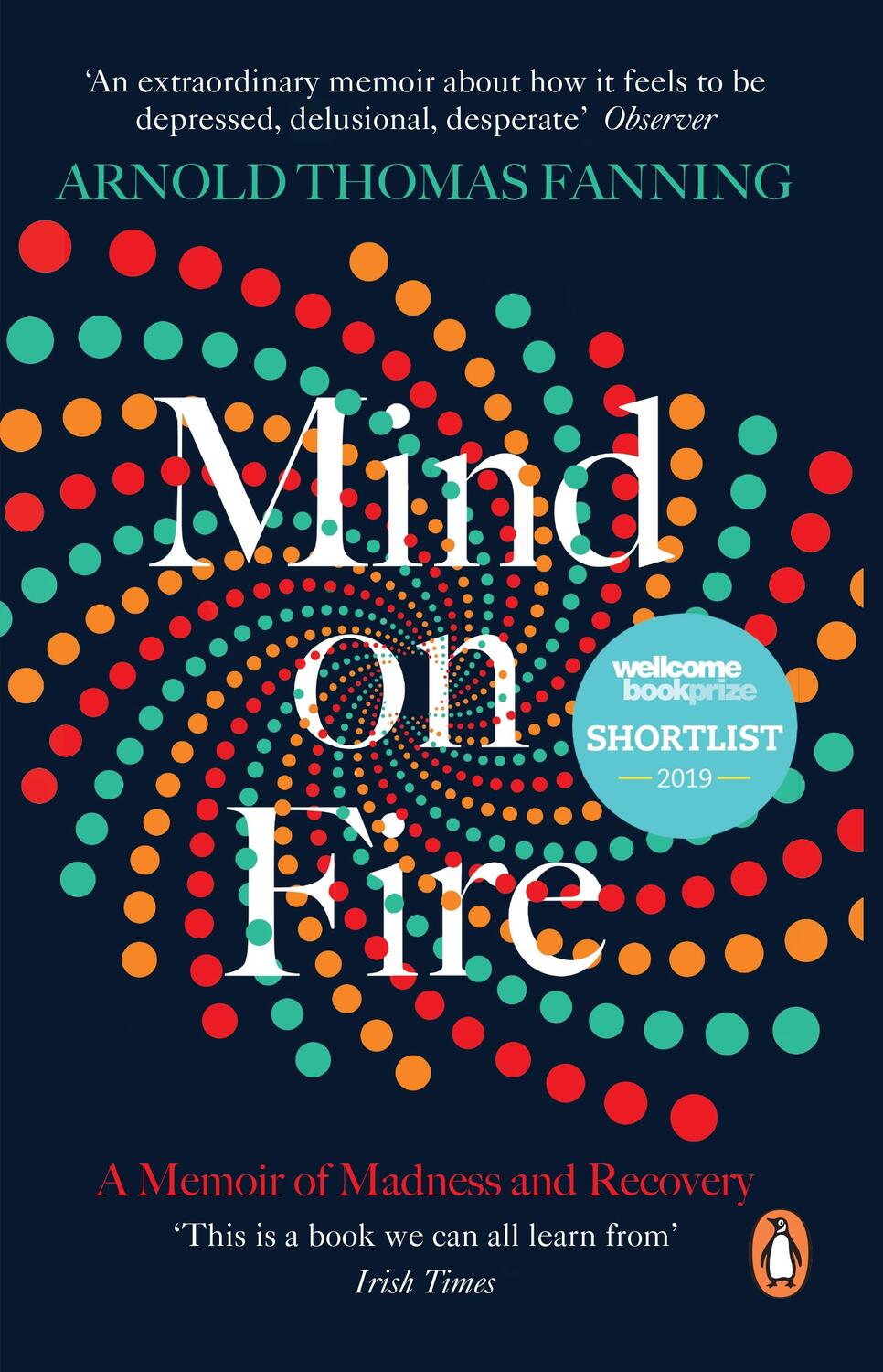 Cover: 9780241982853 | Mind on Fire | Shortlisted for the Wellcome Book Prize 2019 | Fanning