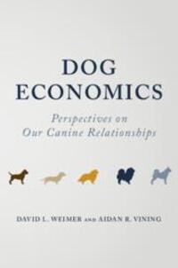 Cover: 9781009445535 | Dog Economics | Perspectives on Our Canine Relationships | Taschenbuch