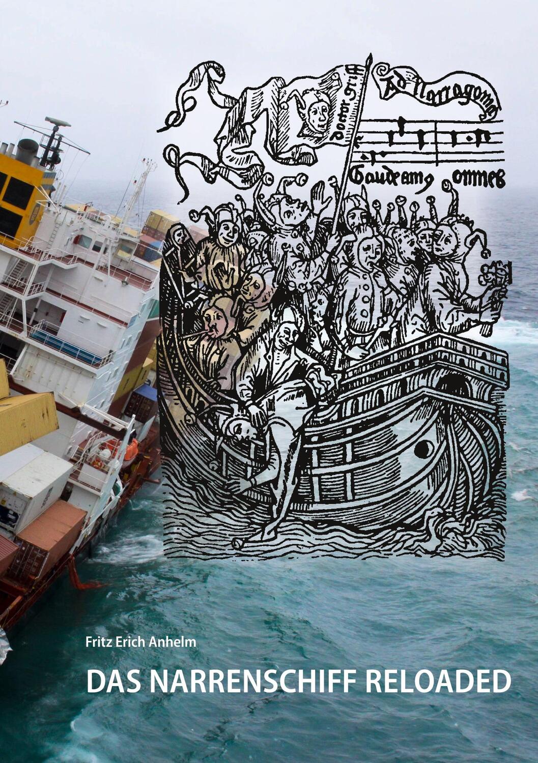 Cover: 9783753417042 | Das Narrenschiff reloaded | Fritz Erich Anhelm | Taschenbuch