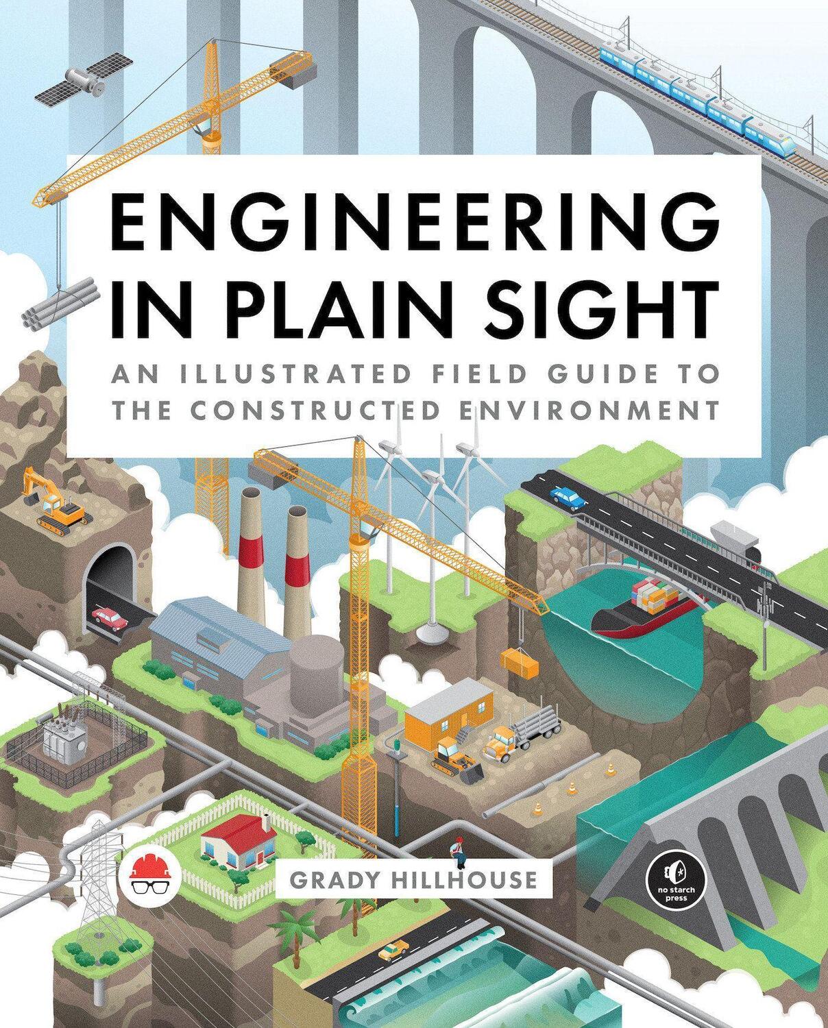 Cover: 9781718502321 | Engineering in Plain Sight | Grady Hillhouse | Buch | Englisch | 2022