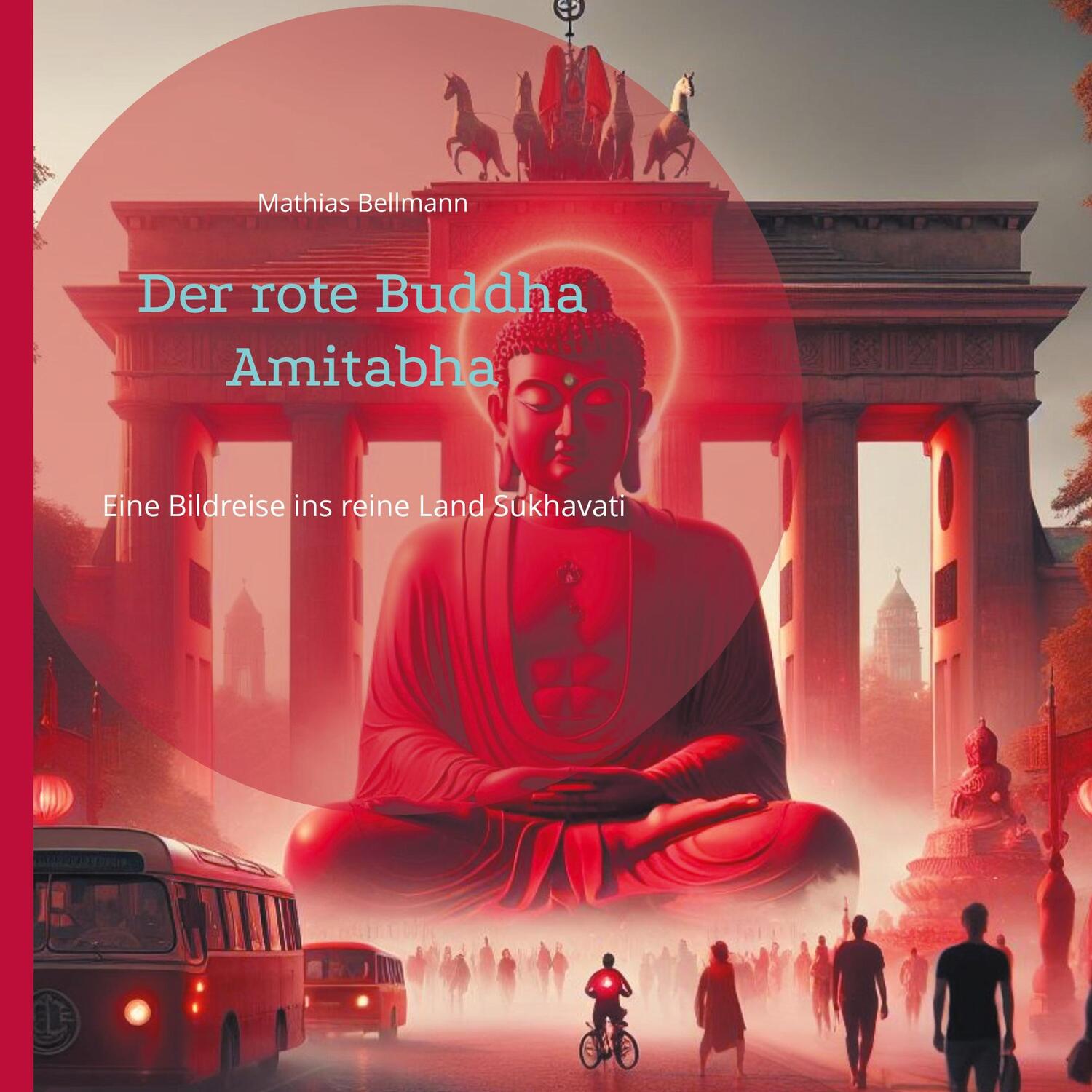 Cover: 9783757887681 | Der rote Buddha Amitabha | Eine Bildreise ins reine Land Sukhavati