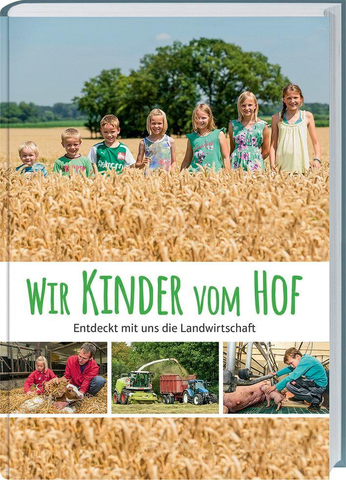 Cover: 9783784353920 | Wir Kinder vom Hof | Entdeckt mit uns die Landwirtschaft. | Laarmann