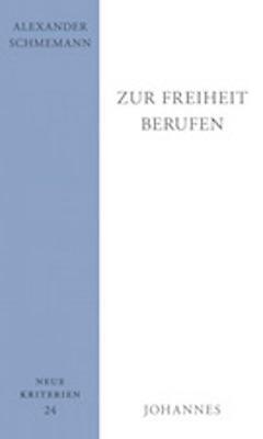Cover: 9783894114602 | Zur Freiheit berufen | Alexander Schmemann | Taschenbuch | Deutsch
