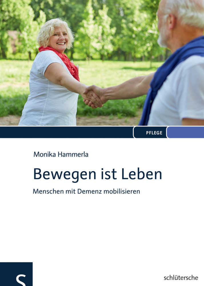 Cover: 9783899933482 | Bewegen ist Leben | Menschen mit Demenz mobilisieren | Monika Hammerla