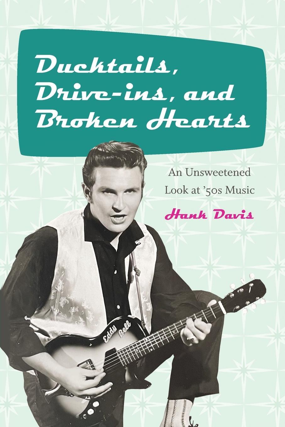 Cover: 9781438492681 | Ducktails, Drive-ins, and Broken Hearts | Hank Davis | Taschenbuch