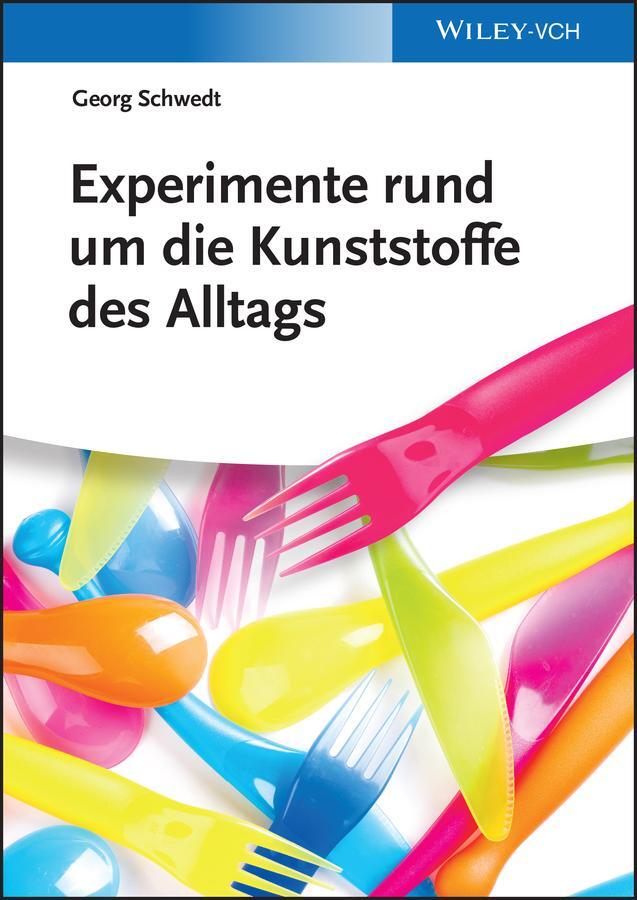 Cover: 9783527335039 | Experimente rund um die Kunststoffe des Alltags | Georg Schwedt | Buch