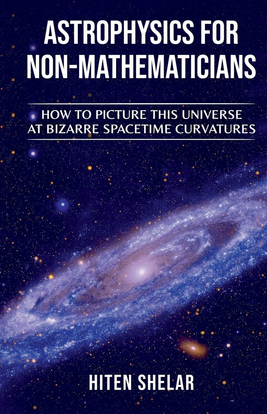 Cover: 9798888837931 | ASTROPHYSICS FOR NON-MATHEMATICIANS | Hiten Shelar | Taschenbuch