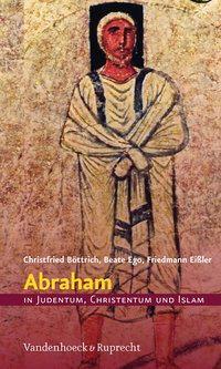 Cover: 9783525633984 | Abraham in Judentum, Christentum und Islam | Böttrich | Buch | 188 S.