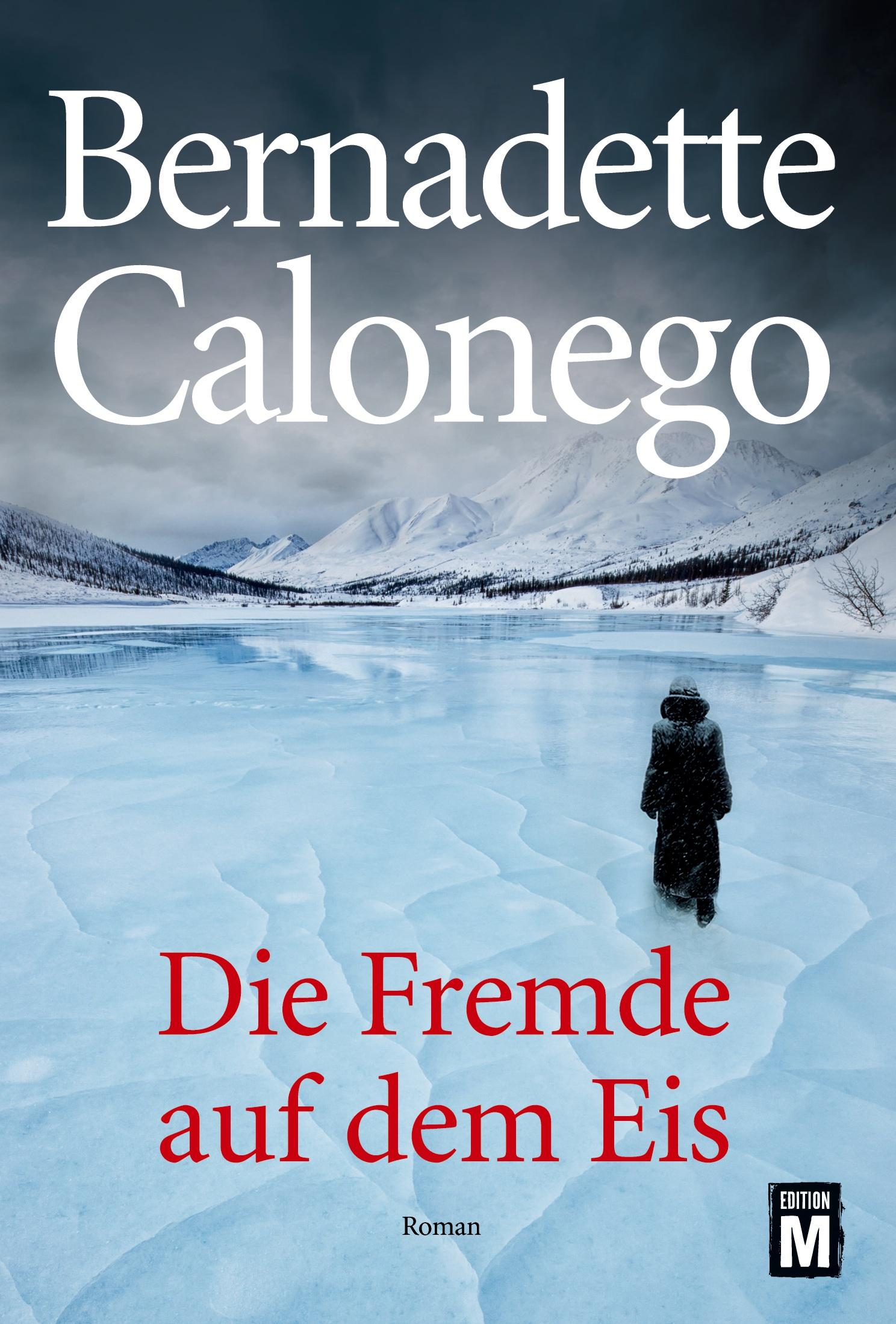 Cover: 9781503940291 | Die Fremde auf dem Eis | Bernadette Calonego | Taschenbuch | Paperback