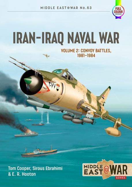 Cover: 9781915070807 | Iran Iraq Naval War Volume 2 | Convoy Battles, 1981-1984 | Taschenbuch