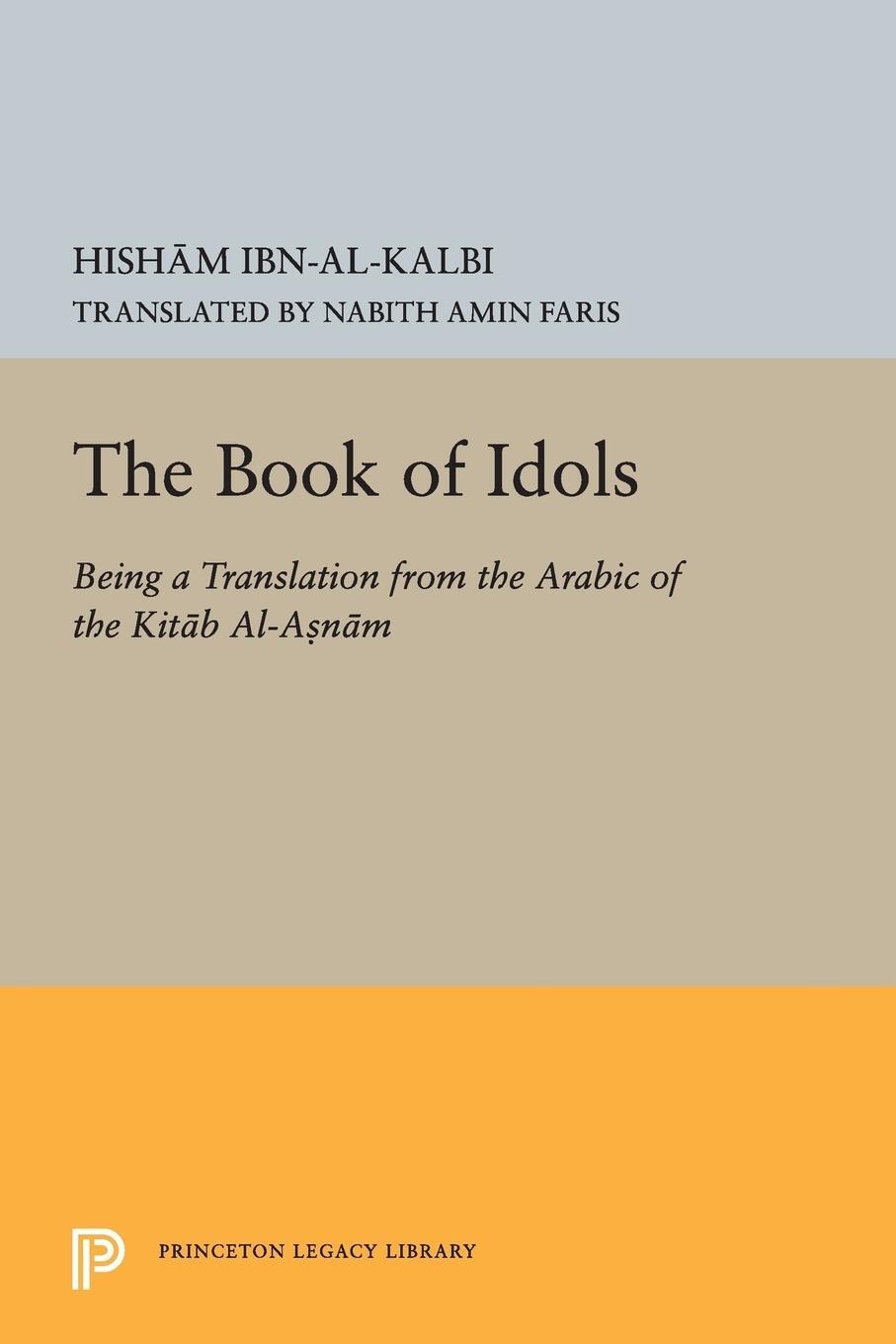 Cover: 9780691627427 | Book of Idols | Ibn Al-Kalbi | Taschenbuch | Paperback | Englisch