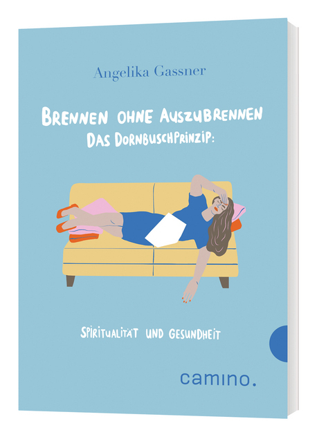 Cover: 9783961571048 | Brennen ohne Auszubrennen Das Dornbusch-Prinzip | Angelika Gassner