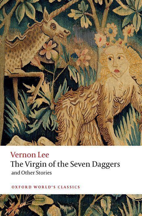 Cover: 9780198837541 | The Virgin of the Seven Daggers | and Other Stories | Vernon Lee