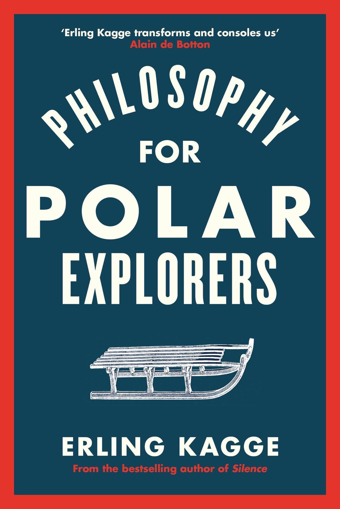 Cover: 9780241404867 | Philosophy for Polar Explorers | Erling Kagge | Buch | Gebunden | 2019