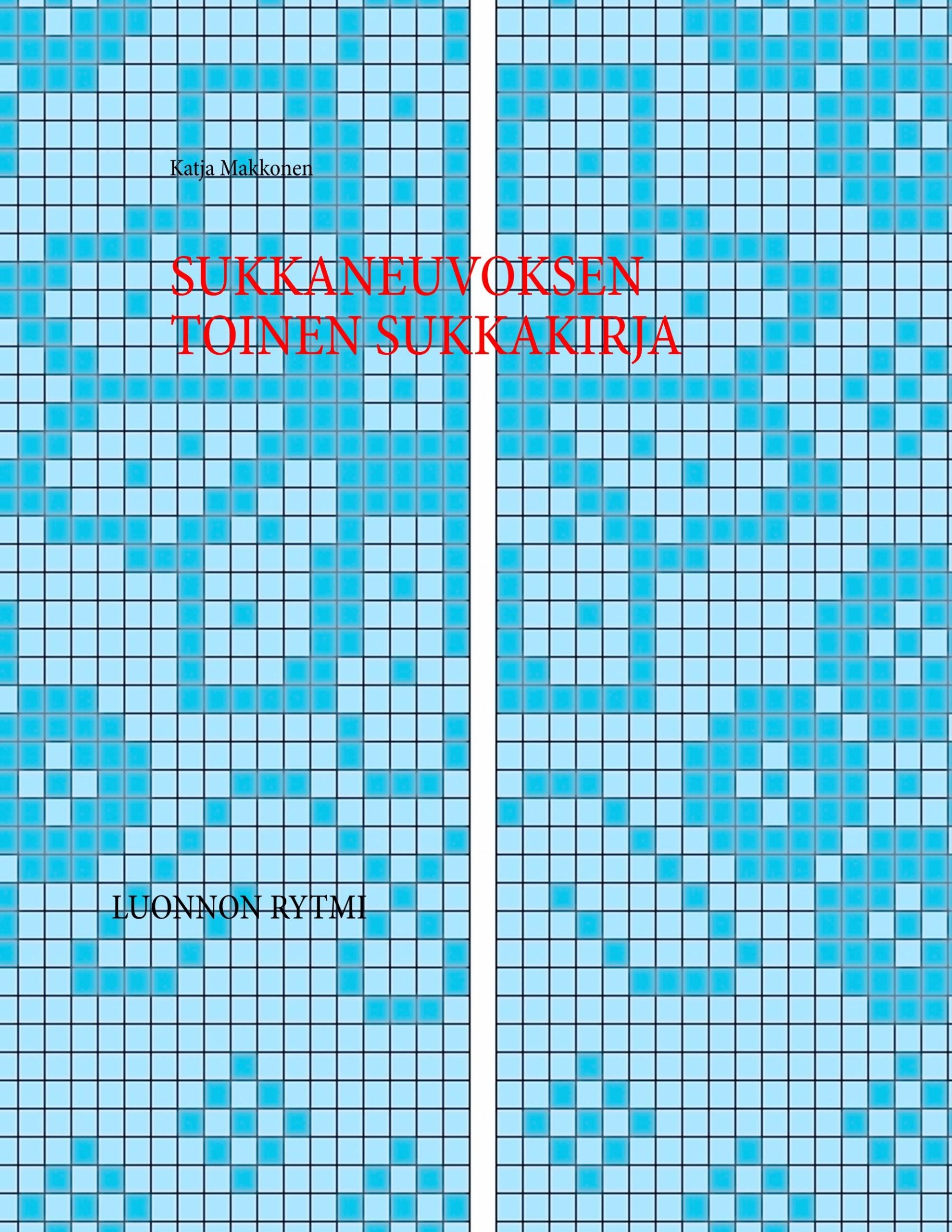 Cover: 9789528019145 | Sukkaneuvoksen toinen sukkakirja | Luonnon rytmi | Katja Makkonen