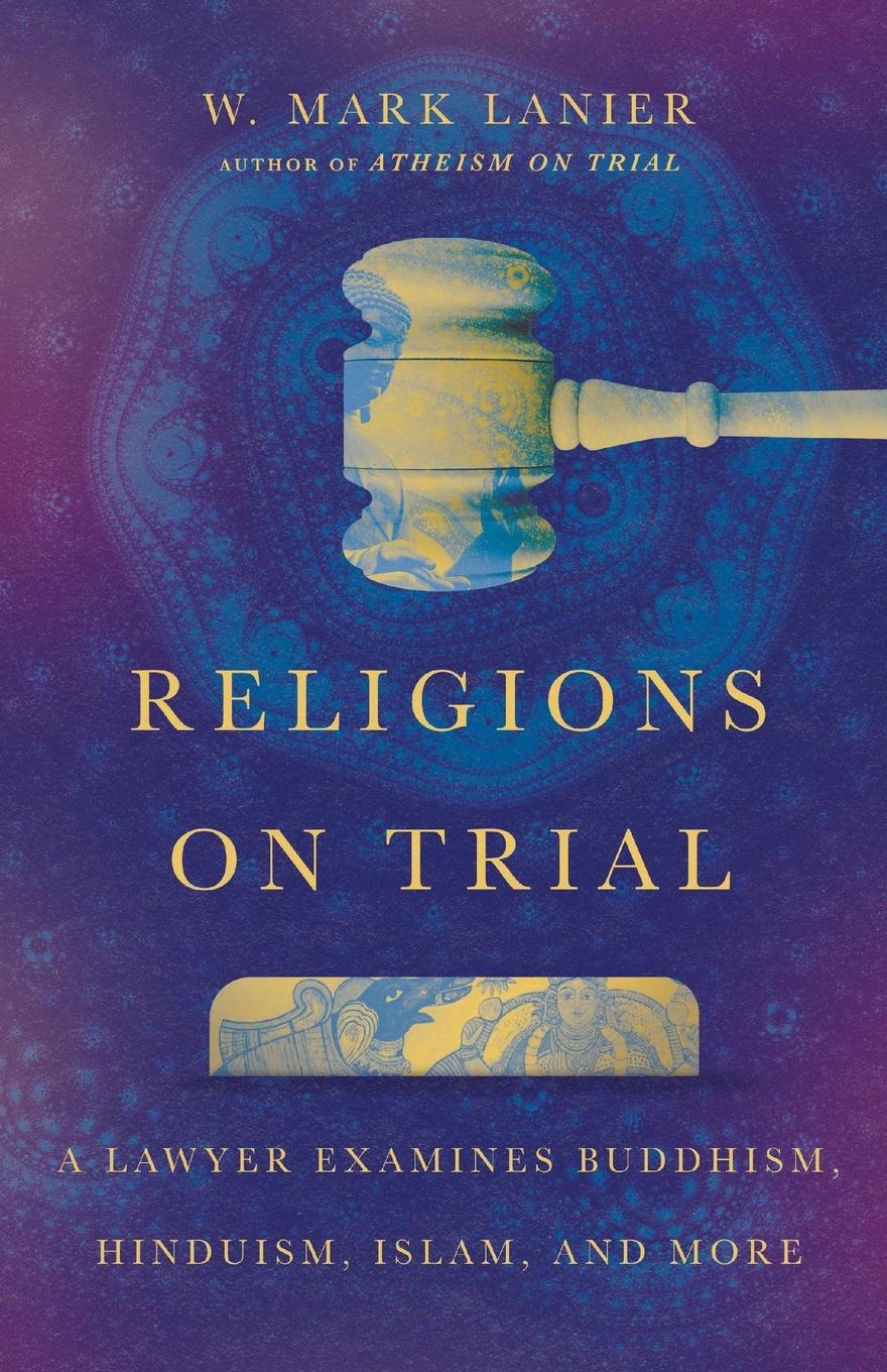 Cover: 9781514003435 | Religions on Trial | W. Mark Lanier | Taschenbuch | Englisch | 2023