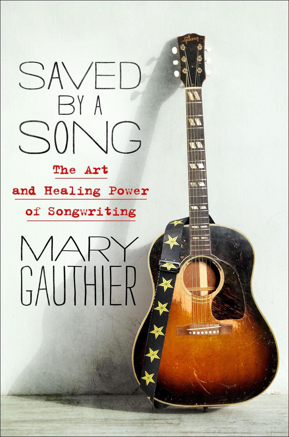 Cover: 9781250202116 | Saved by a Song | The Art and Healing Power of Songwriting | Gauthier