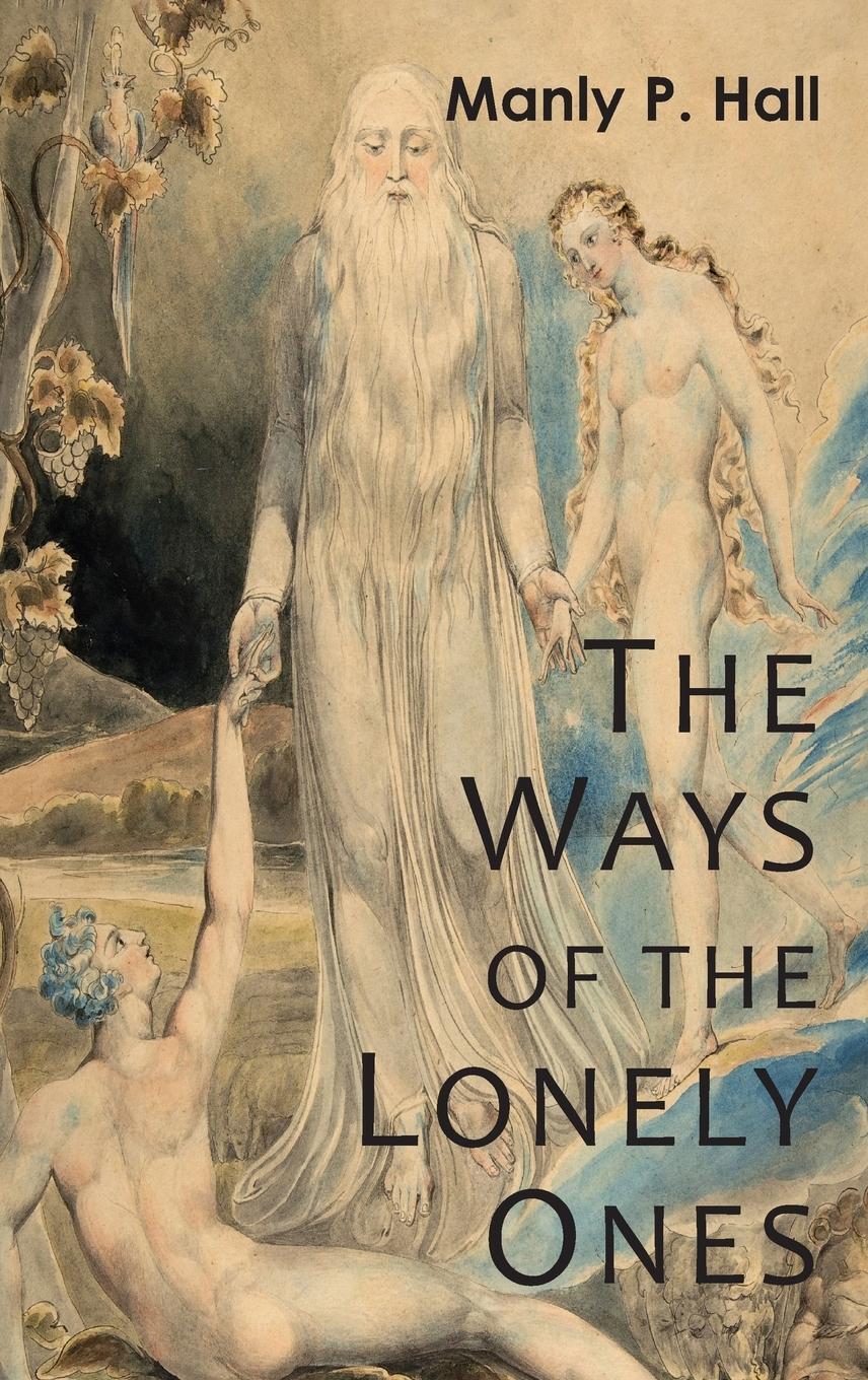 Cover: 9781684227587 | The Ways of the Lonely Ones | A Collection of Mystical Allegories