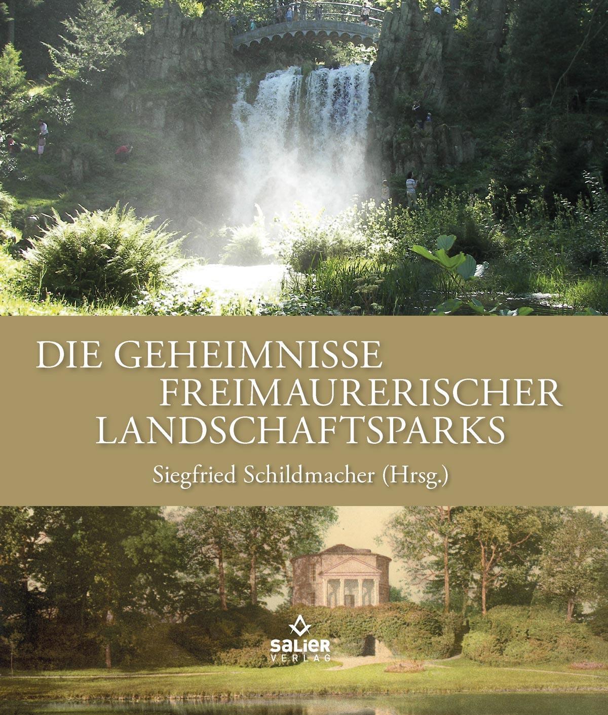 Cover: 9783943539882 | Die Geheimnisse freimaurerischer Landschaftsparks | Schildmacher