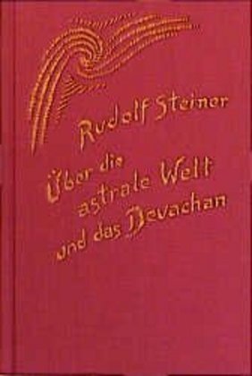 Cover: 9783727408809 | Über die astrale Welt und das Devachan | Rudolf Steiner | Buch | 2001